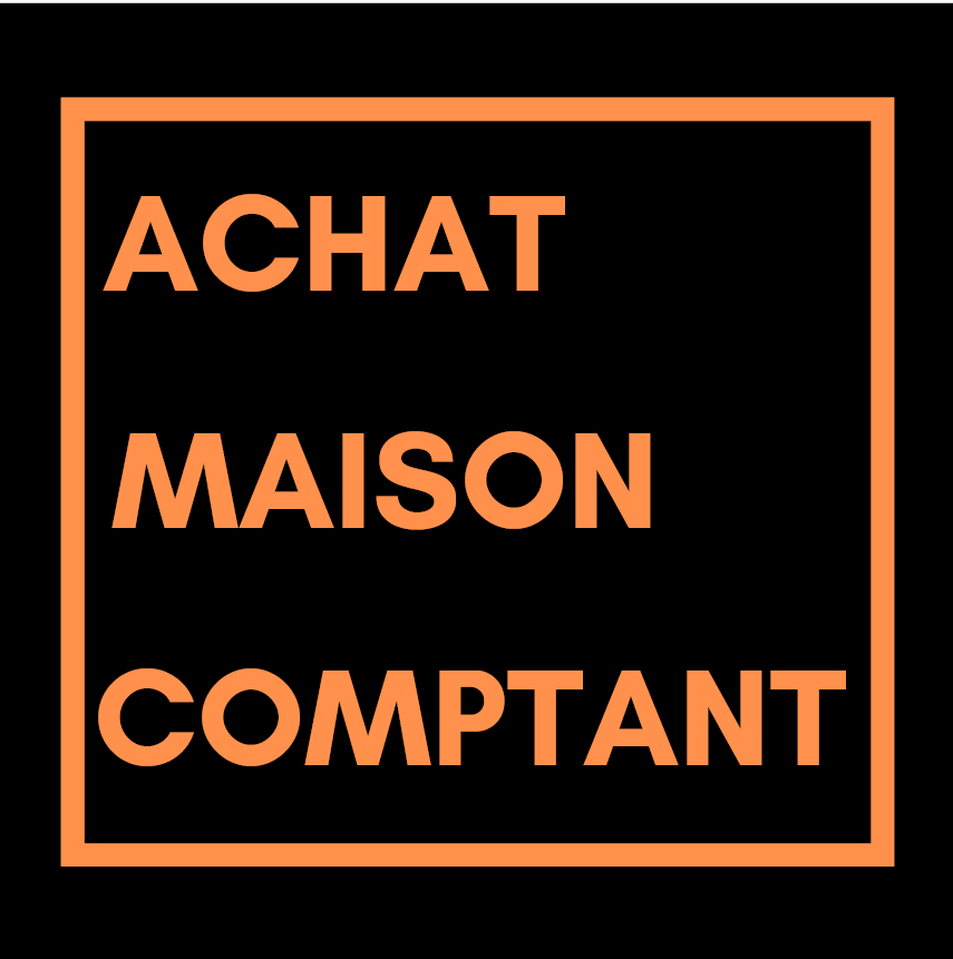 Achat Maison Comptant